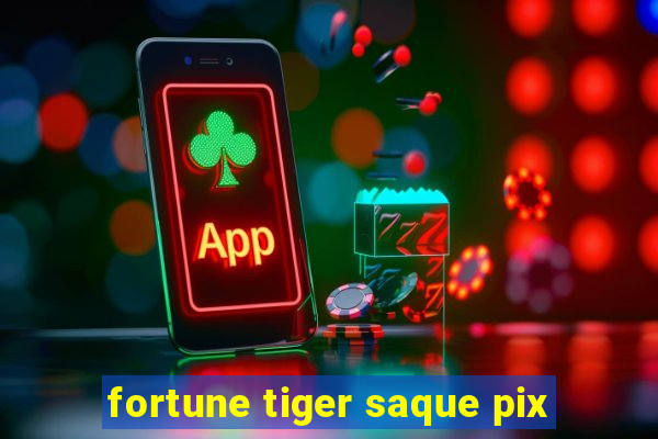 fortune tiger saque pix